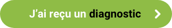 J’ai reçu un diagnostic button